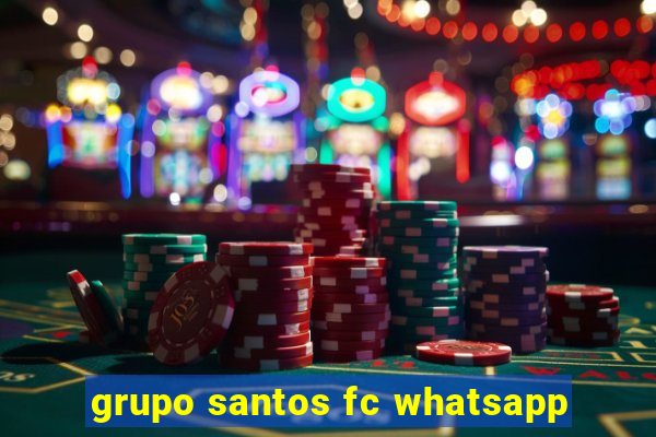 grupo santos fc whatsapp